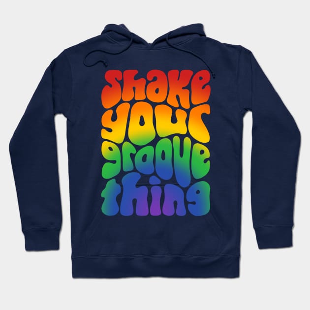 Shake Your Groove Thing Retro Word Art Hoodie by Slightly Unhinged